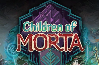 莫塔之子 / 莫塔守山人 / Children of Morta v1.3.155.3