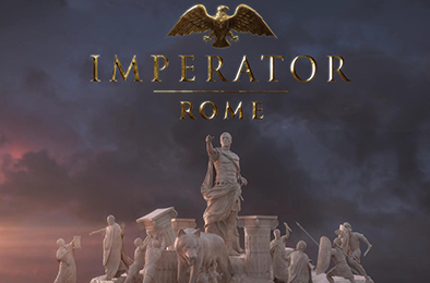 帝皇：罗马 / Imperator: Rome
