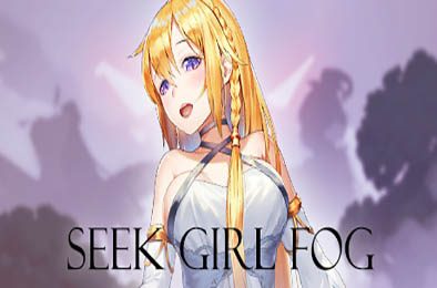 寻找女孩:迷雾之森 / Seek Girl:Fog Ⅰ