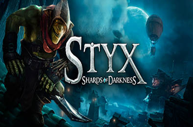 冥河：黑暗碎片 / 冥河：暗影碎片 / Styx Shards of Darkness