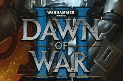 战锤40K：战争黎明3 / Warhammer 40,000: Dawn of War III