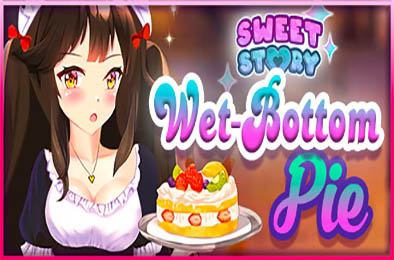 甜蜜的故事湿底馅饼 / Sweet Story Wet-Bottom Pie