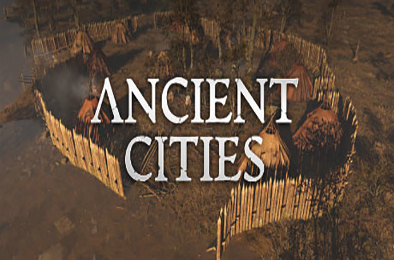 古老城市 / Ancient Cities v0.2.1.2