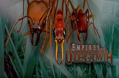 地下蚁国 / Empires of the Undergrowth v0.320034