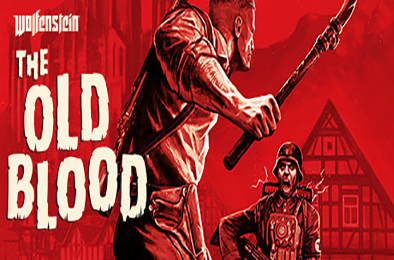 德军总部：旧血脉 / Wolfenstein: The Old Blood