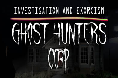 幽灵猎人公司 / Ghost Hunters Corp