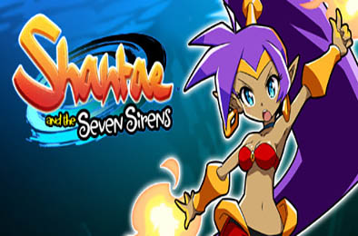 桑塔与七神 / Shantae and the Seven Sirens