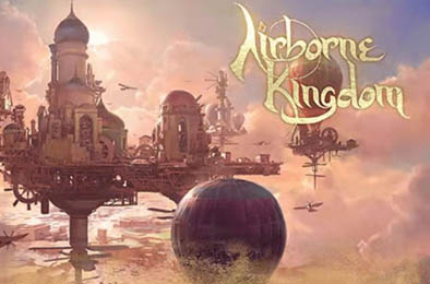 空中王国 / Airborne Kingdom v1.7.3