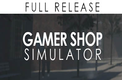 游戏商店模拟器 / Gamer Shop Simulator