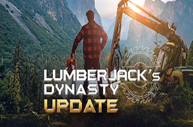 伐木工王朝 / Lumberjacks Dynasty v1.06.0