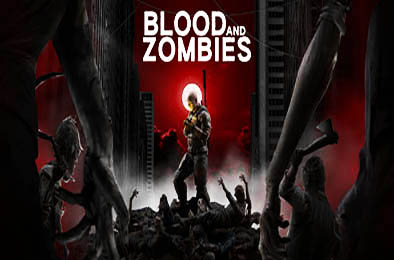 血与丧尸 / Blood And Zombies v1.05