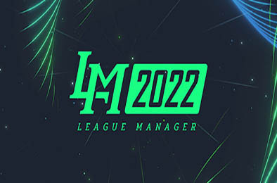电竞经理2022 / 联盟经理2022 / League Manager 2022 v1.15