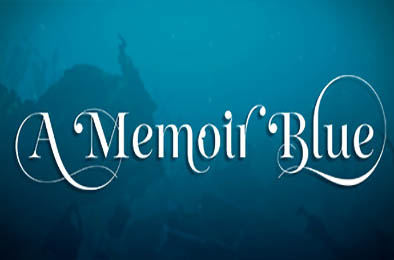 蓝色回忆录 / A Memoir Blue