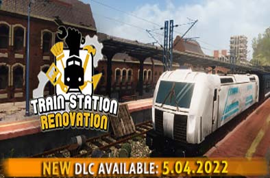 火车站改造 / 火车站翻新 / Train Station Renovation v2.2.1