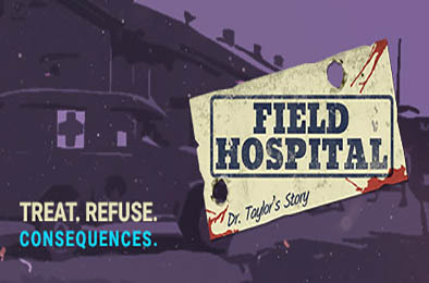 战地医院：泰勒医生的故事 / Field Hospital: Dr. Taylor's Story v1.101
