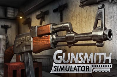 枪匠模拟器 / Gunsmith Simulator