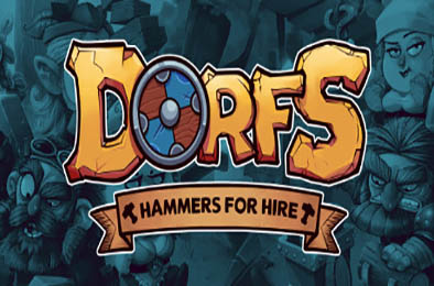 Dorfs：铁锤待租 / Dorfs: Hammers for Hire