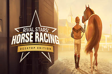 家族传奇：马匹养成竞技 / Rival Stars Horse Racing: Desktop Edition v1.16.1