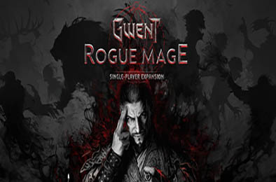 巫师之昆特牌：流浪法师 / GWENT: Rogue Mage v1.0.4