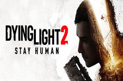 消逝的光芒2：人与仁之战 / Dying Light 2 Stay Human 终极版 v1.9.0