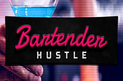 调酒师模拟器 / Bartender Hustle v1.5.2