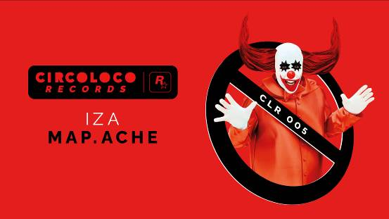 现已提供:CircoLocoRecords呈现《IZA》的Map.ache
