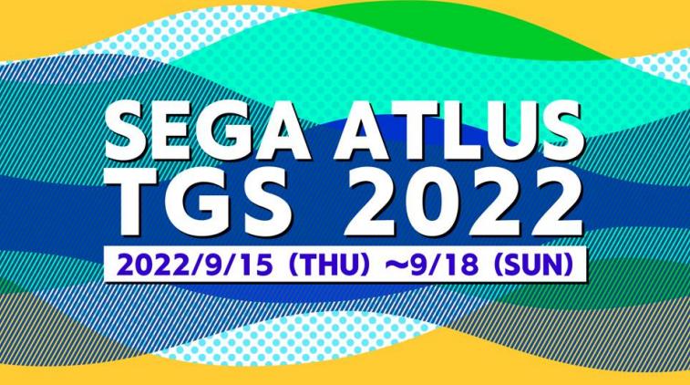 “东京电玩展2022”SEGA/atlus展区，在线中文节目时间表公布！
