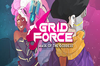 网格之力 - 女神的面具 / Grid Force - Mask of the Goddess