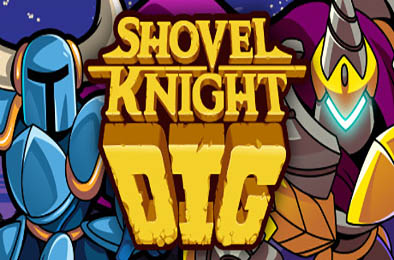 铲子骑士：挖掘 / Shovel Knight Dig v1.1