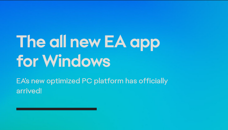 宣布EA新平台应用测试版的结束将“逐渐取代Origin”