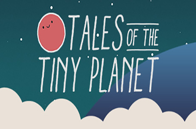 小小星球的故事 / Tales of the Tiny Planet v1.2