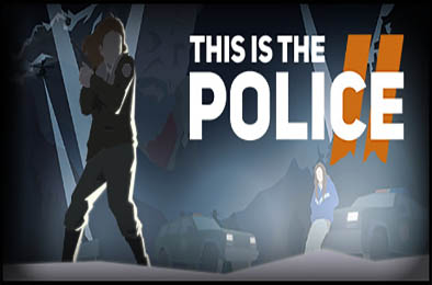 这是警察2 / This Is the Police 2 v1.0.7