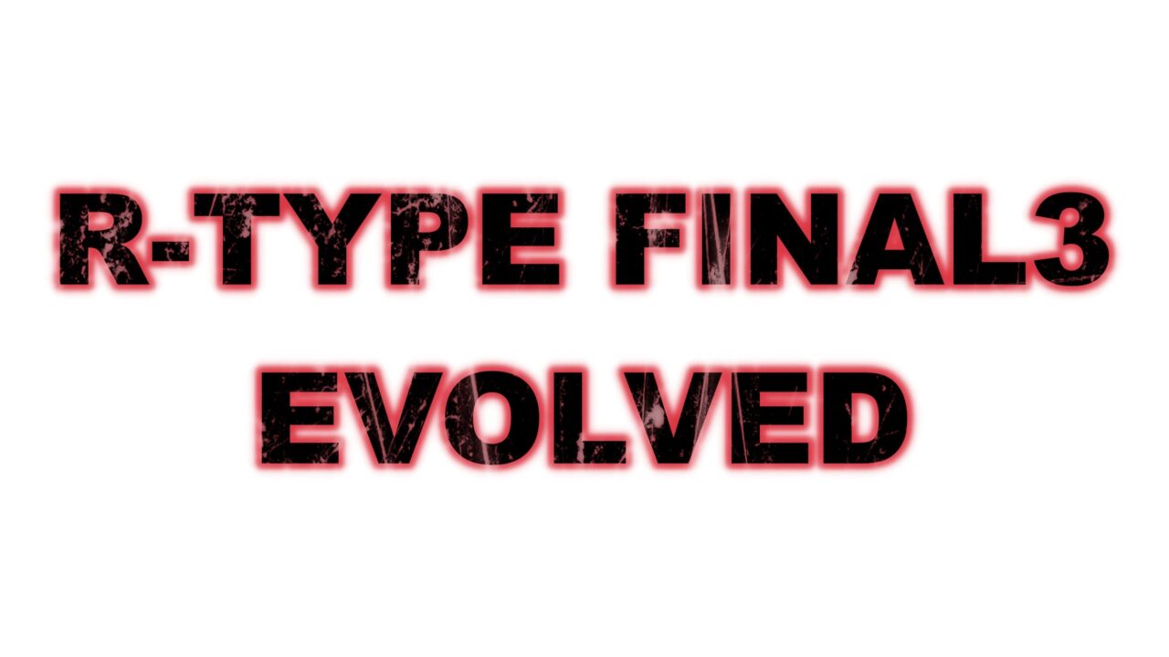 传闻:PS5《R-Type Final3 EVOLVED》2023年3月发布