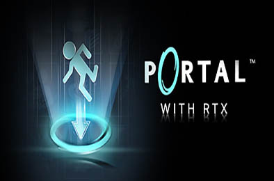 传送门RTX版 / Portal with RTX