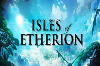 浮岛风云 / Isles of Etherion 