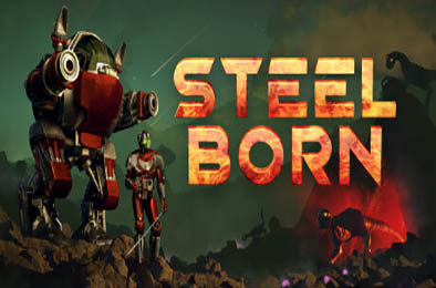 钢之诞生 / Steelborn v1.0.0