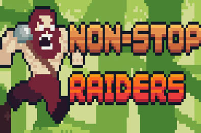 勇往直前突袭者 / Non-Stop Raiders v1.0.0