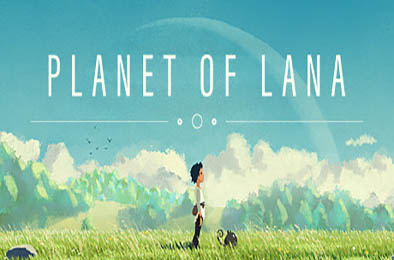 拉娜的星球 / Planet of Lana v1.0.7.0