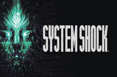 网络奇兵：重制版 / System Shock v1.2.18887