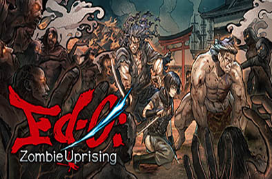 江户：僵尸复活 / Ed-0: Zombie Uprising v1.0.0