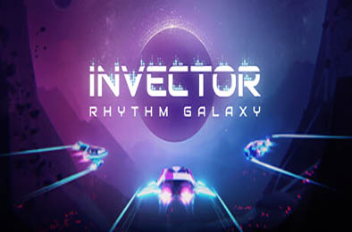 逆行者：节奏银河 / Invector: Rhythm Galaxy v1.0.7