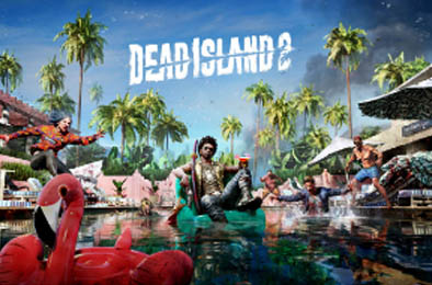 死亡岛2 / Dead Island 2 v1.1.0.0