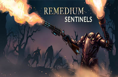 拯救：卫兵 / REMEDIUM: Sentinels