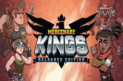佣兵之王：重载版 / Mercenary Kings: Reloaded Edition v1.5.0.22131