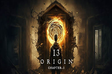 13：起源 - 第一章 / 13:ORIGIN - Chapter One
