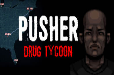 PUSHER - Drug Tycoon v1.0.0