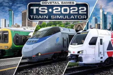 模拟火车2022 / 模拟列车2022 / TS2022 / Train Simulator 2022 v72.0