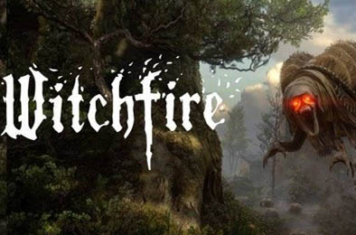 巫火 / 女巫之火 / Witchfire v0.1.0