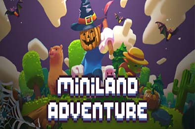 迷你乐园 / Miniland Adventure