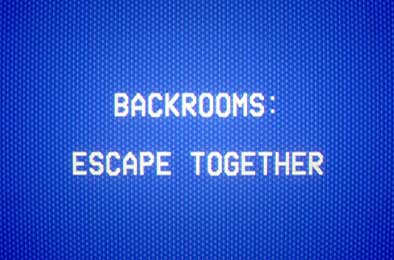 后室：一起逃脱 / Backrooms: Escape Together v0.7.1